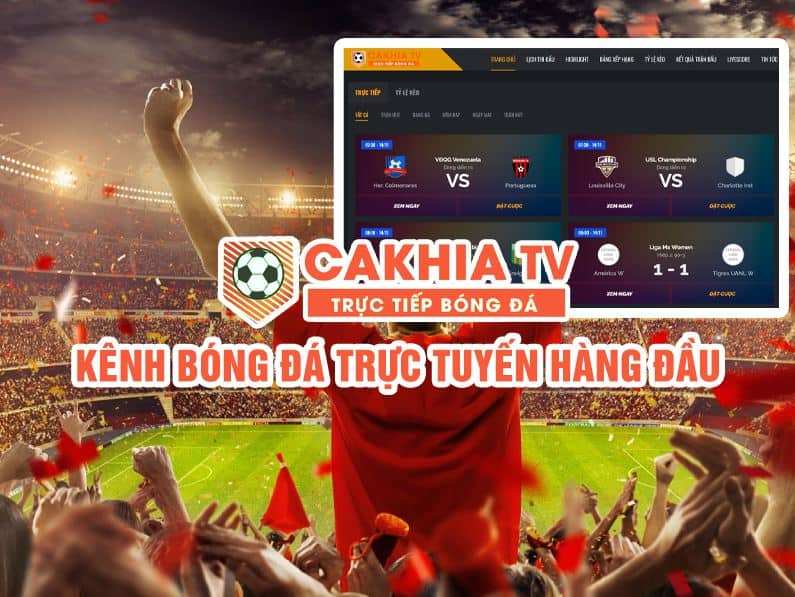 Cakhia TV là trang web uy tín nên được nhiều người lựa chọn