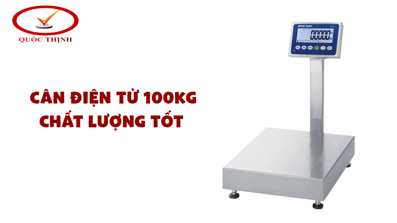 Tại sao nên mua cân điện tử 100kg tại Candientuquocthinh.com