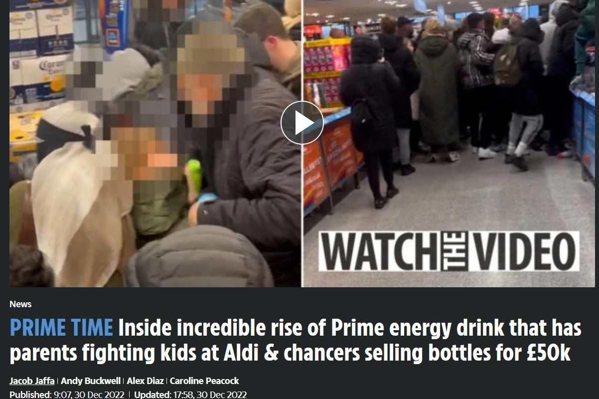 A headline from a newspaper that states 'Inside incredible rise of Prime energy drink that has parenting kids at Aldi & chancers selling bottles for £50k'.