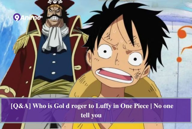 Gol d roger to Luffy