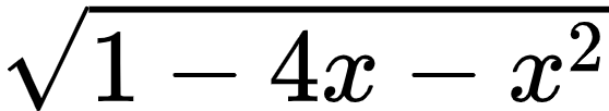 {"font":{"color":"#000000","family":"Arial","size":10},"id":"7-1-1-1-0","type":"$","code":"${\\sqrt[]{1-4x-x^{2}}}$","ts":1601885389898,"cs":"mgetZdY0szV370/AwuX5yQ==","size":{"width":92,"height":16}}