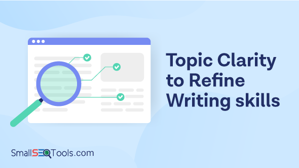 Topic Clarity to Refine Writing skills