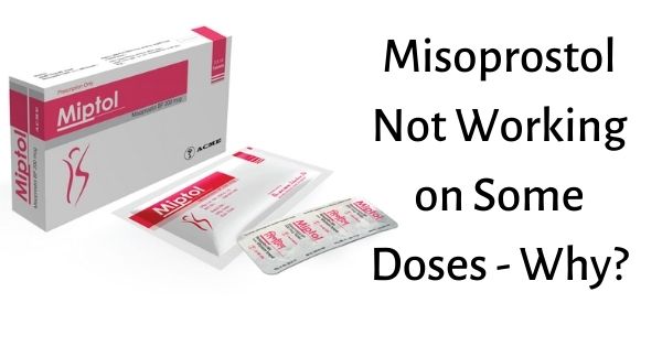 misoprostol not working on some doses