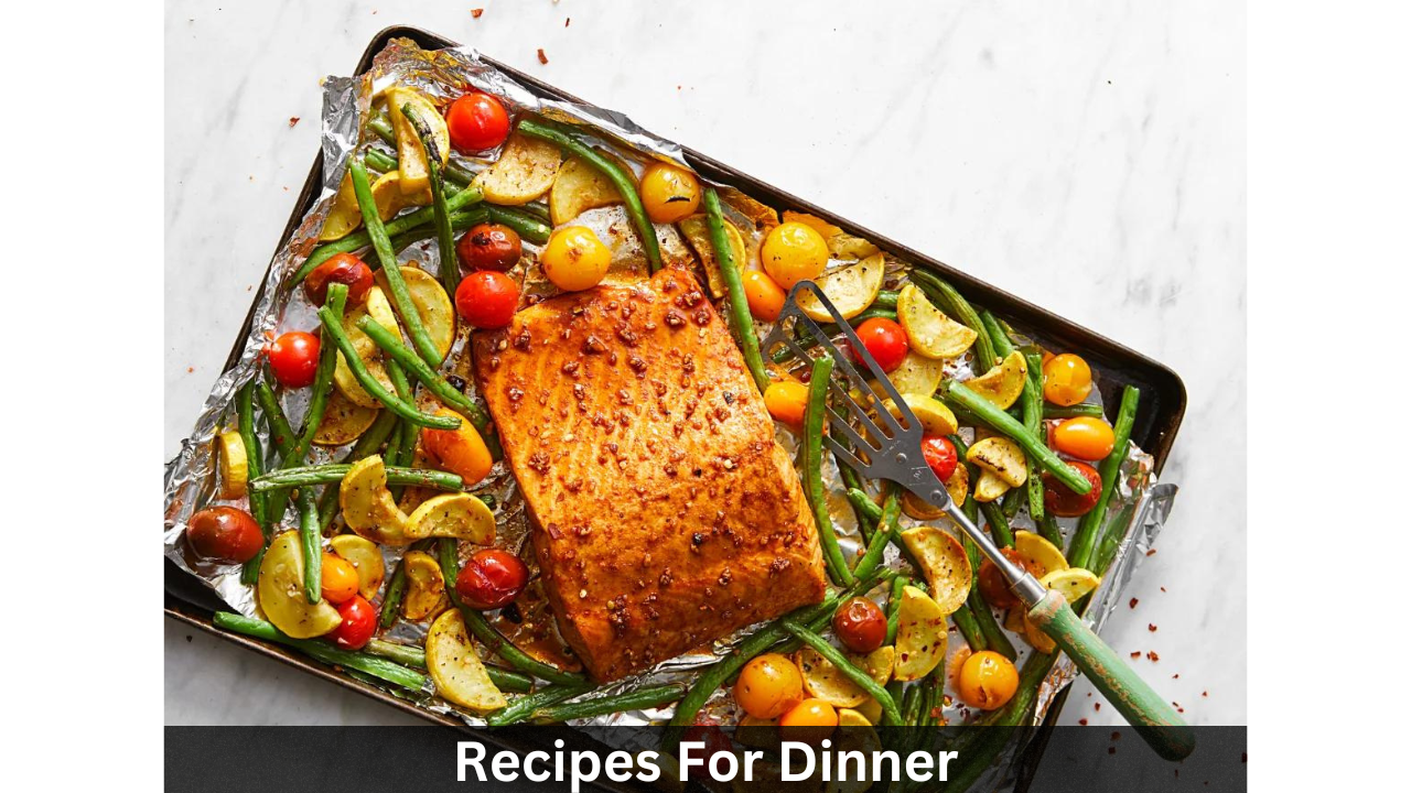 Recipes For Dinner