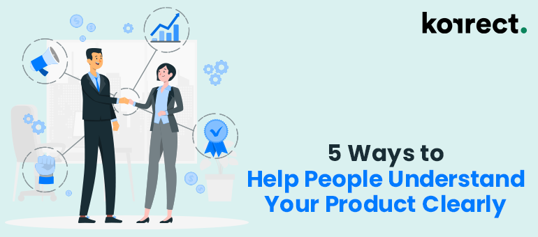 5 Ways to Help People Understand Your Product Clearly