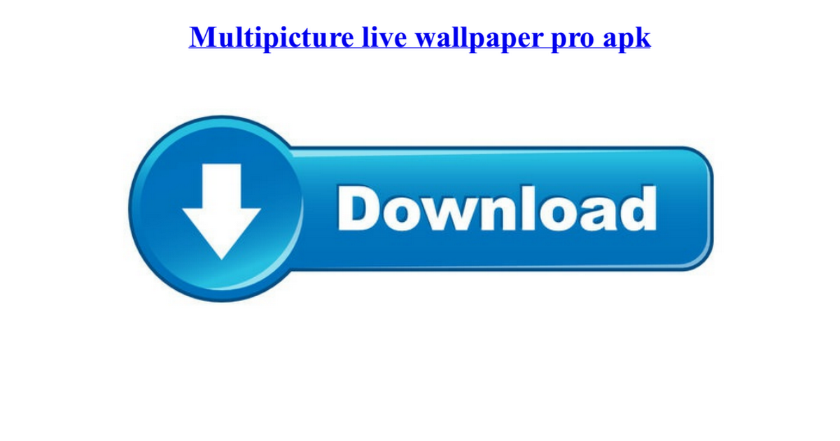 Multipicture Live Wallpaper Pro Apk