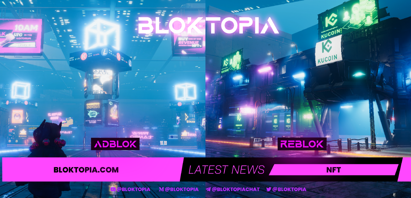REBLOK & ADBLOK, OWNING YOUR PART OF BLOKTOPIA, THROUGH NFTs | by Bloktopia  | Oct, 2021 | Medium