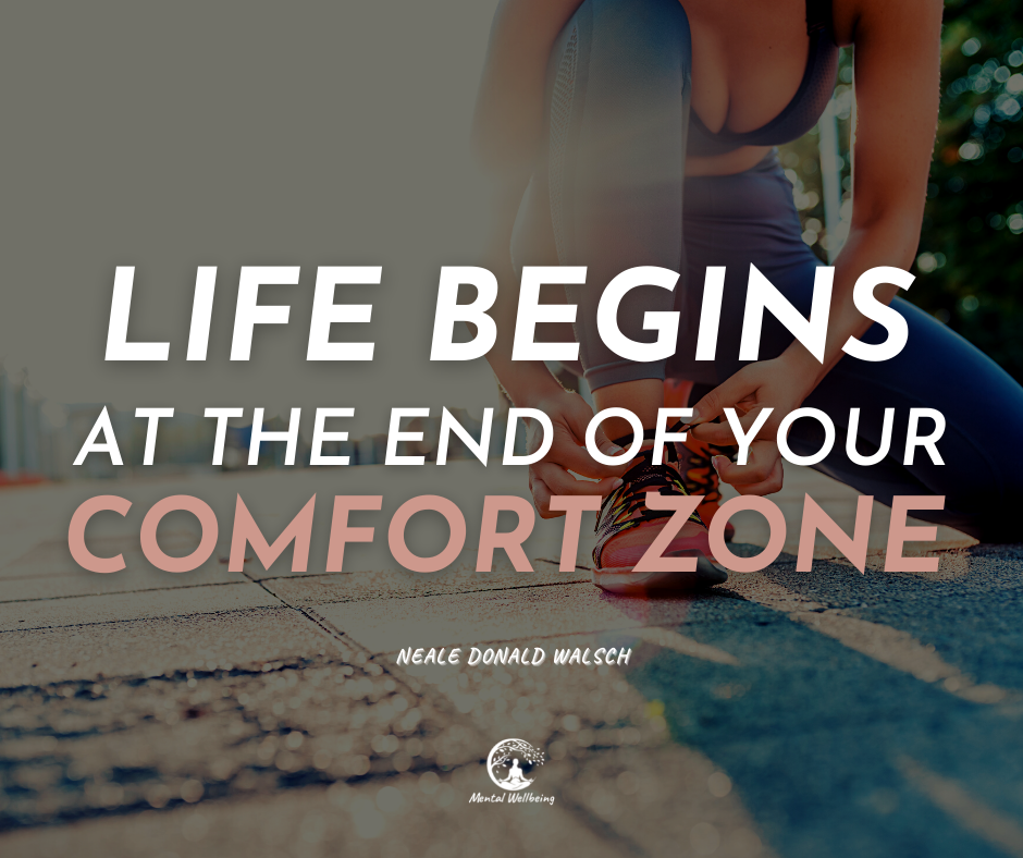 Life begins at the end of your Comfort Zone - Neale Donald Walsch