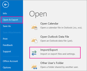 Choose Open & Export, and then choose Import/Export.