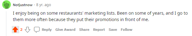 Comment on Reddit by a user who likes to be on some restaurants' marketing lists to get promotions