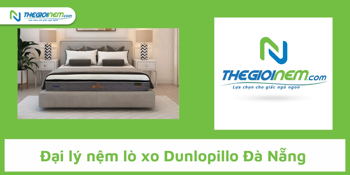 Đại lý nệm lò xo Dunlopillo Đà Nẵng