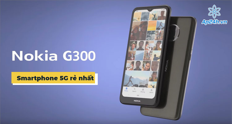 Nokia ra mắt G300: Smartphone 5G rẻ nhất của hãng