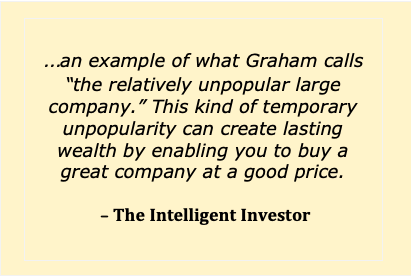 Relatively unpopular large company - The intelligent Investor Book