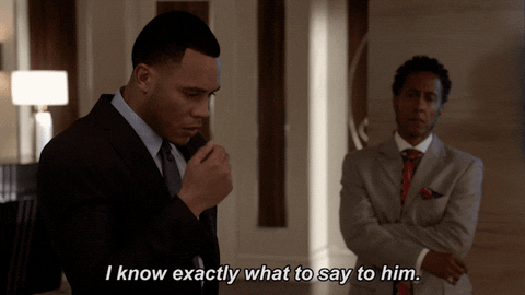 GIF of a person saying "I know exactly what to say to him"
