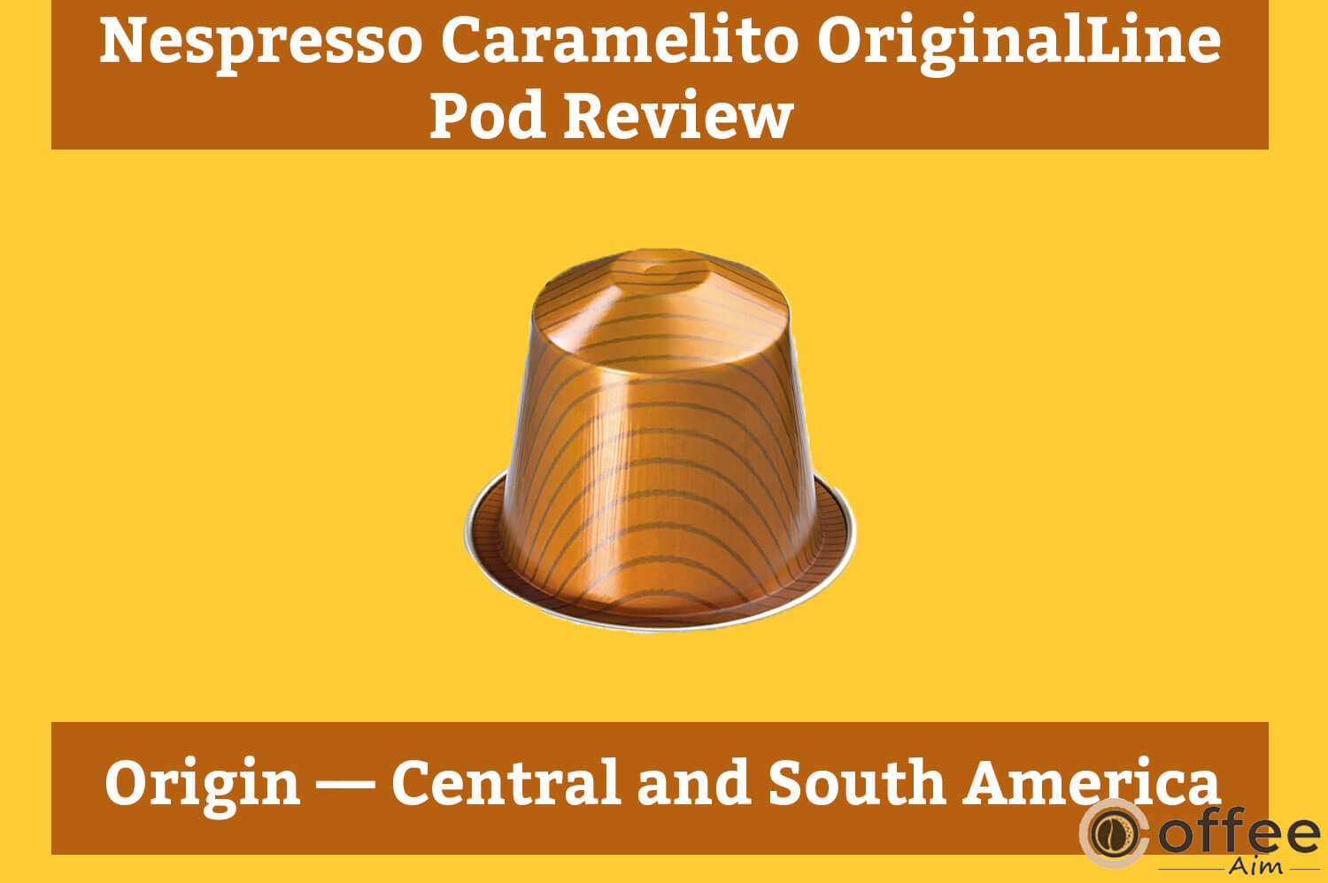 The image depicts the origin of the "Nespresso Caramelito OriginalLine Pod," a focus in the article "Nespresso Caramelito Pod Review."