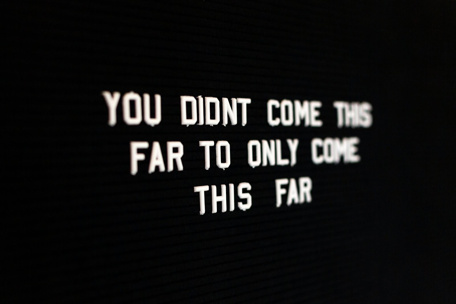 You didn't come this far to only come this far image banner