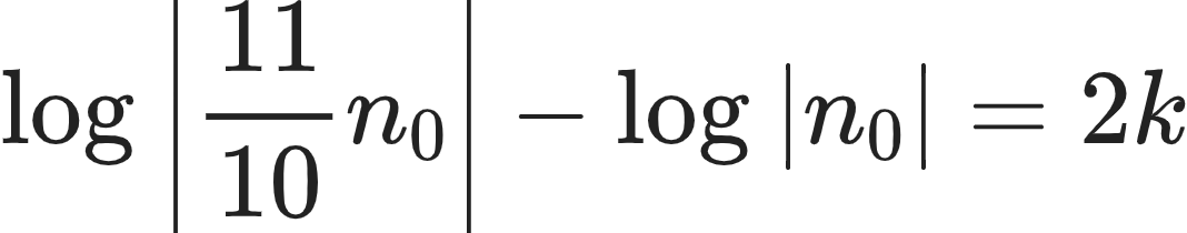 {"font":{"color":"#222222","size":10,"family":"Arial"},"id":"38-1-1-0","code":"\\begin{align*}\n{\\log_{}\\left|\\frac{11}{10}n_{0}\\right|-\\log_{}\\left|n_{0}\\right|}&={2k}\t\n\\end{align*}","type":"align*","ts":1603880172411,"cs":"wLgQ55kP6rOytA32DFtJGg==","size":{"width":177,"height":34}}