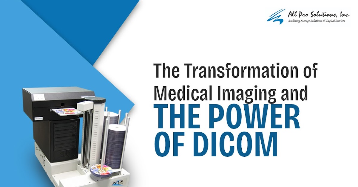 All Pro Solutions - Digital Services: The transformation of medical imaging and the power of DICOM