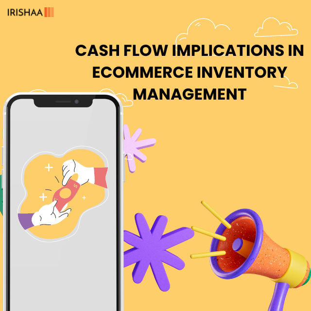 Cash Flow Implications in eCommerce Inventory Management
