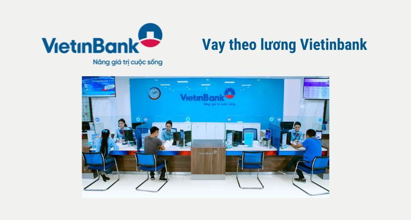Vay theo lương ngân hàng Vietinbank