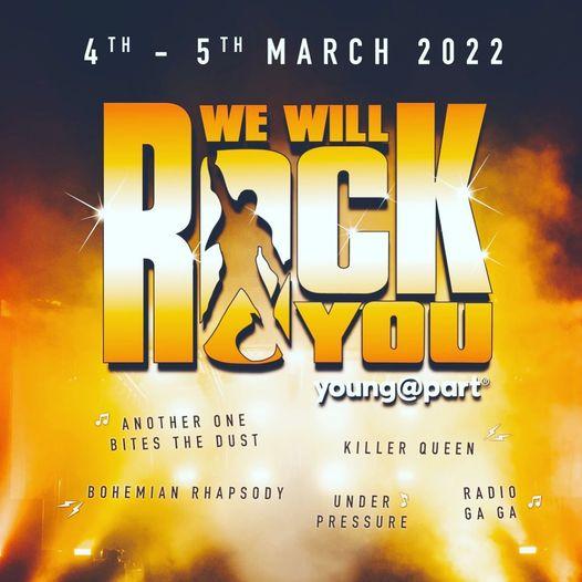 May be an image of text that says "4T- 5TH MARCH 2022 WE WILL ΠAYOυ RACK CYOU young@part® × ANOTHER ONE BITES THE DUST KILLER QUEEN BOHEMIAN RHAPSODY UNDERS PRESSURE RADIO GAGA"