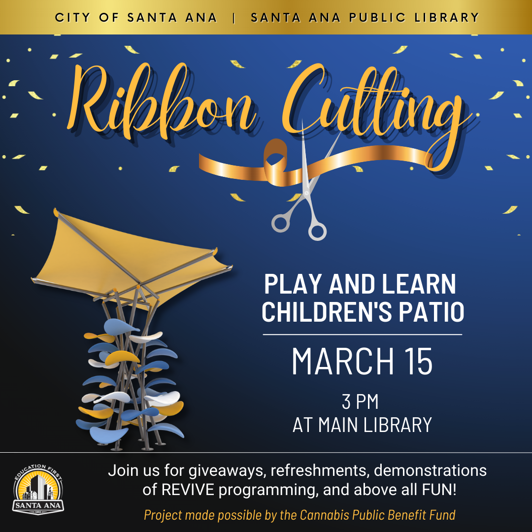 An image in blue and gold that said Ribbon Cutting Play and Learn Children Patio March 15 3pm at Main Library
