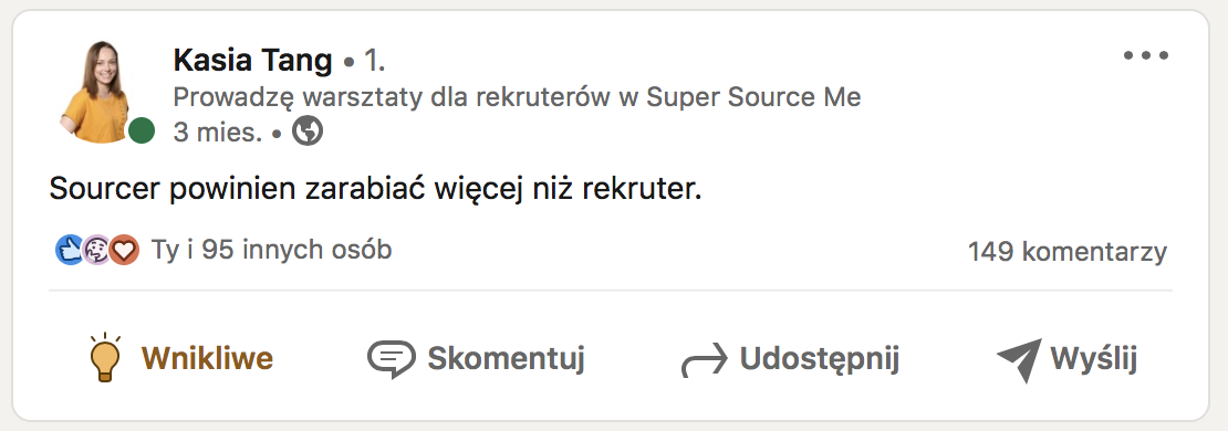 Sourcing kandydatów warty więcej niż prowadzenie procesu rekrutacji?
Sourcer powinien zarabiać więcej niż rekruter.