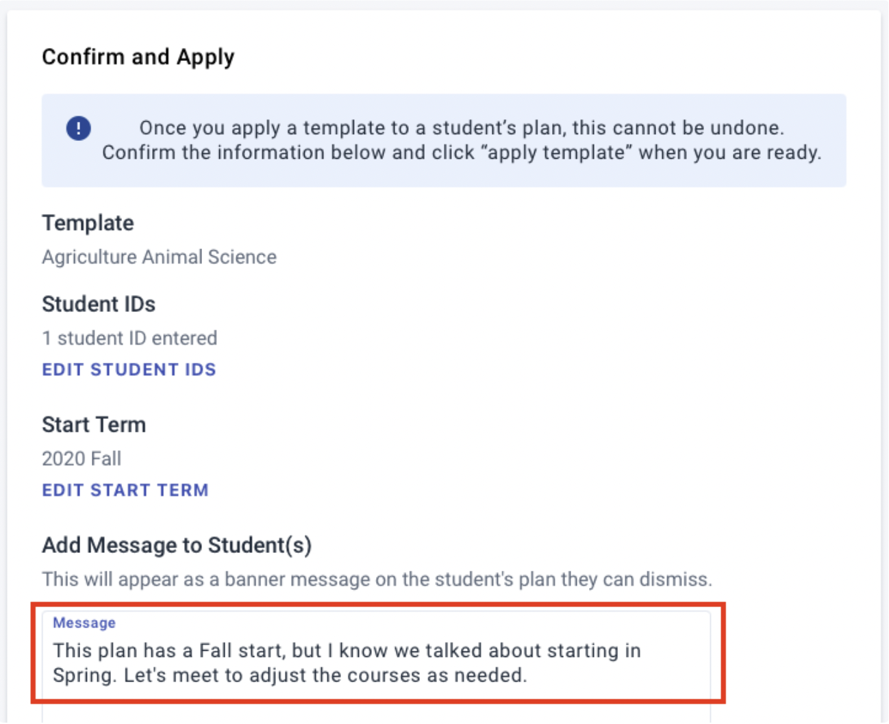 When you apply a template to a student and confirm, it shows the dismissible message the student will see