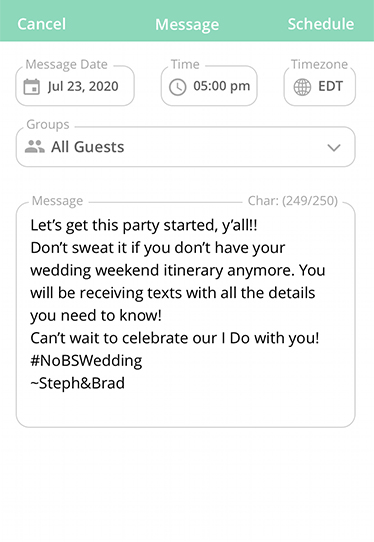 Let’s get this party started, y’all! Don’t sweat it if you don't have your wedding weekend itinerary anymore. You will be receiving texts with all the details you need to know! Can’t wait to celebrate our I Do with you!