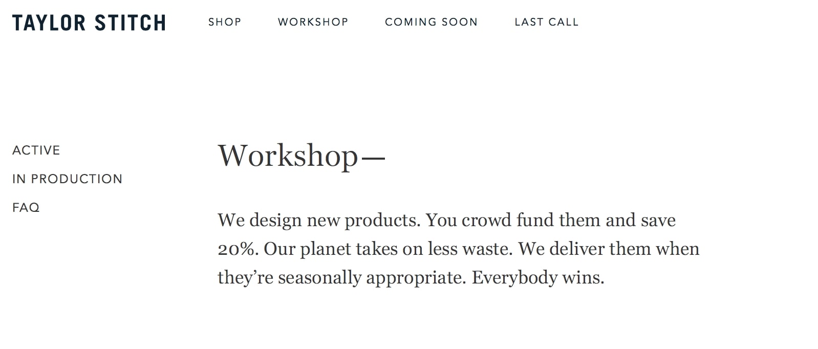 unique selling point Taylor Stitch: crowdfunding