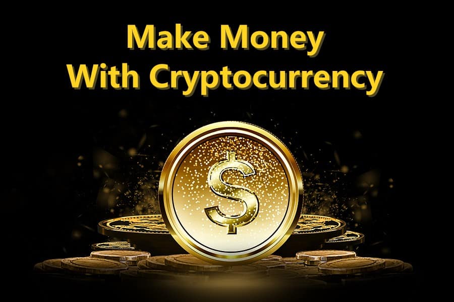 Best Ways To Earn Money in Cryptocurrency