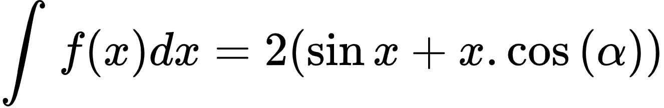 {"font":{"color":"#000000","family":"Arial","size":10},"id":"8-1-1-0","type":"align*","code":"\\begin{align*}\n{\\int_{}^{}f\\left(x\\right)dx}&={2\\left(\\sin x+x.\\cos\\left(\\alpha\\right)\\right)}\\\\\n\\end{align*}","ts":1600511817113,"cs":"ahHVxrQaRdhFMJWjGa5uPQ==","size":{"width":220,"height":36}}