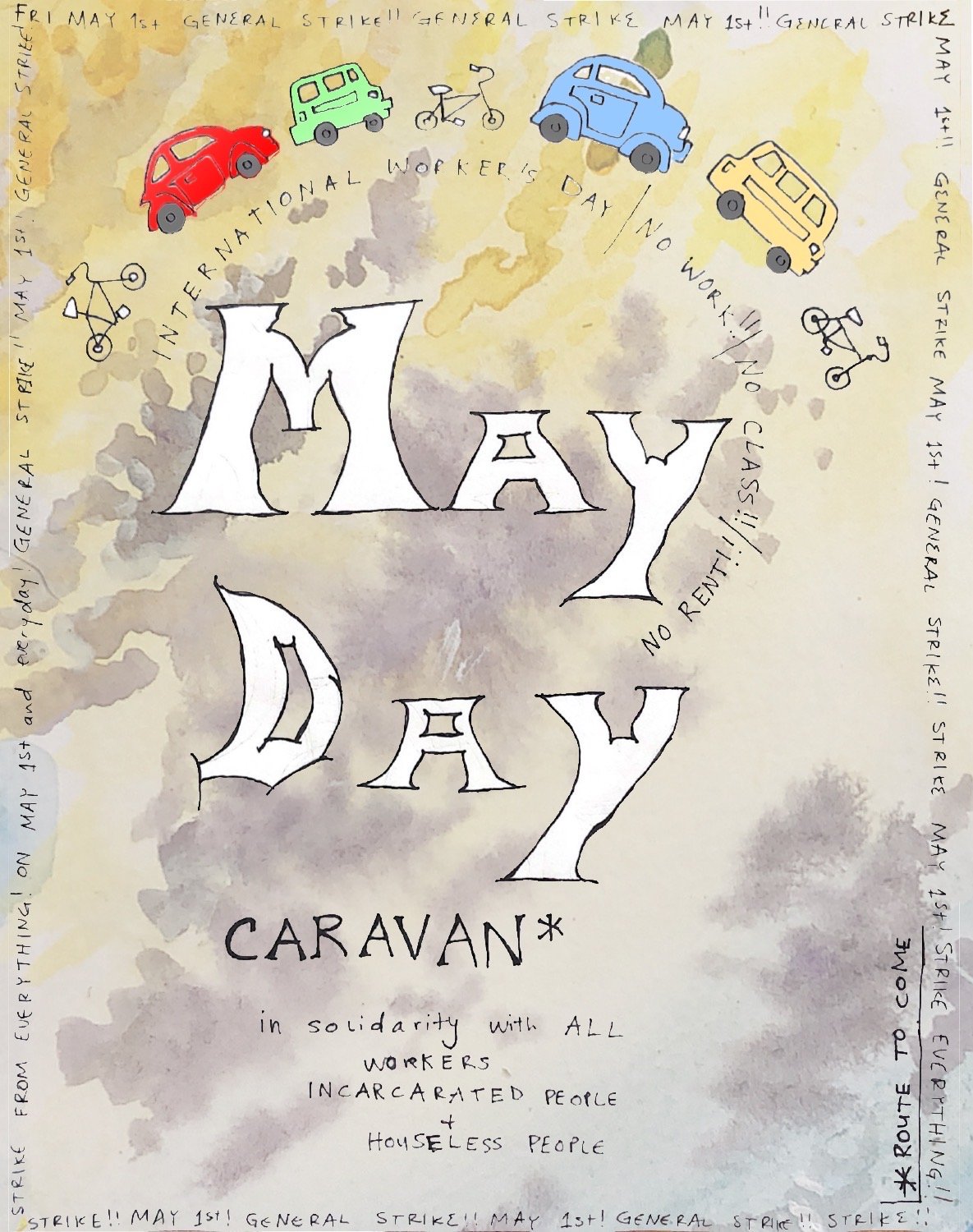 Flyer for UCSC: “May Day Caravan* in solidarity with all workers, incarcerated people, and houseless people. International worker’s day / no work!! / no class!! / no rent!! *Route to come.”