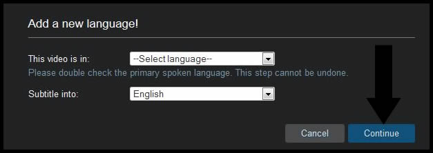 Select Language of Video and Language to translate to and Click Continue