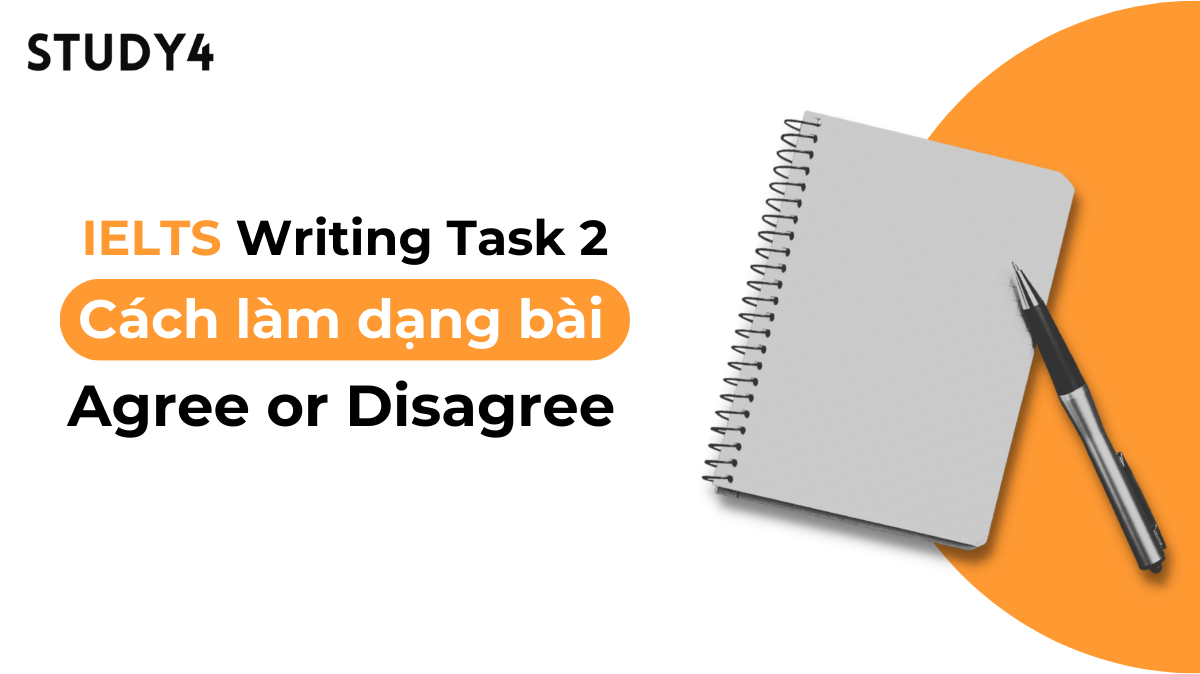 cách làm dạng agree or disagree ielts writing task 2
