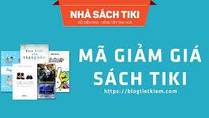 Mã giảm giá tiki sách và chương trình khuyến mãi trong ngày sinh nhật Tiki