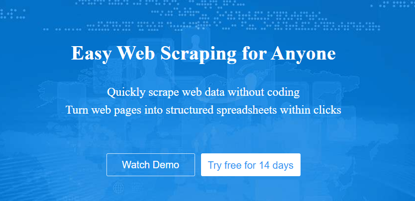 Easy Web Scraping for Anyone Quickly scrape web data without coding Turn web pages into structured spreadsheets within clicks Watch Demo Try free for 14 days 