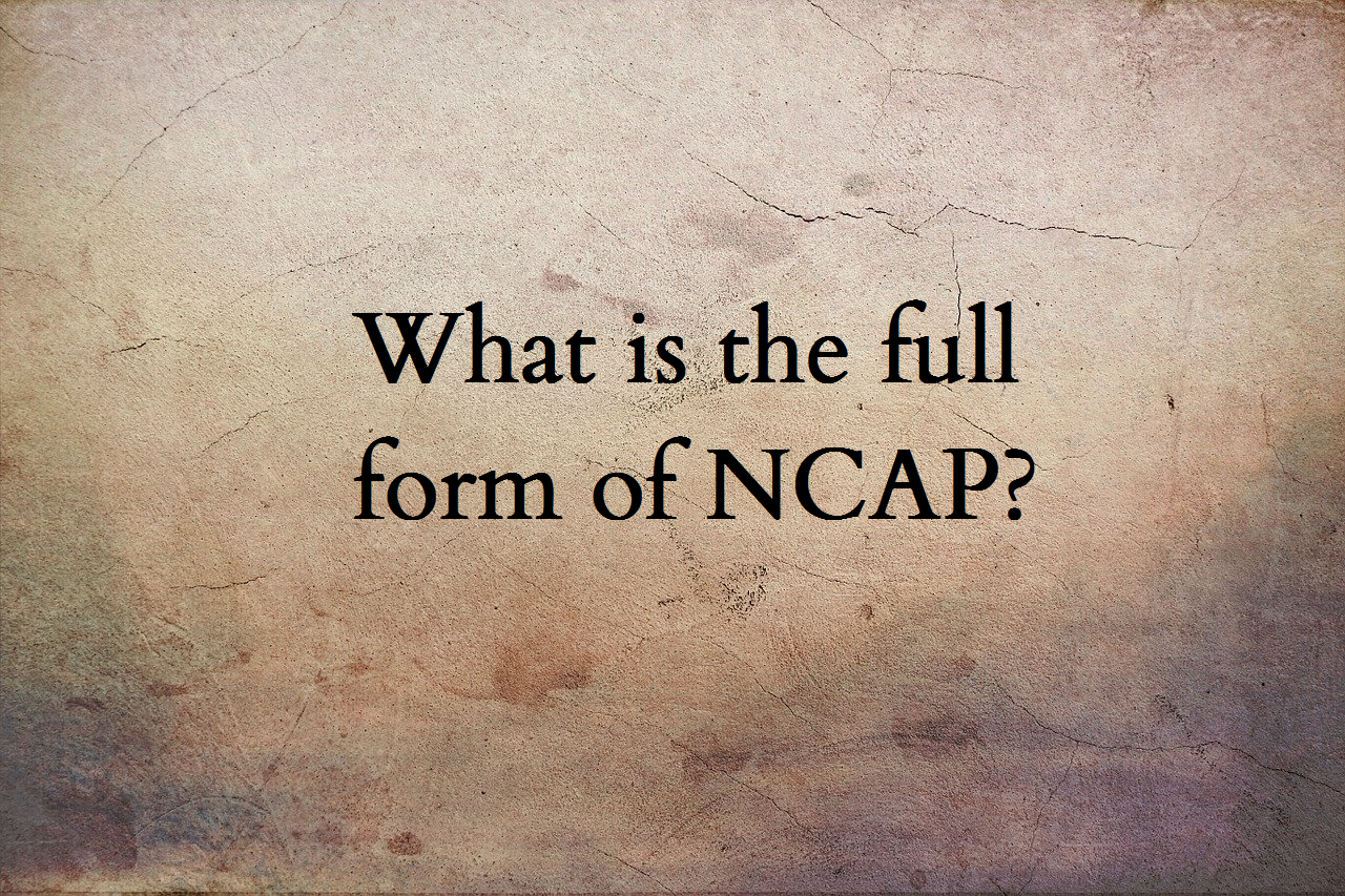 NCAP full form | NCAP meaning | NCAP full name | NCAP acronym