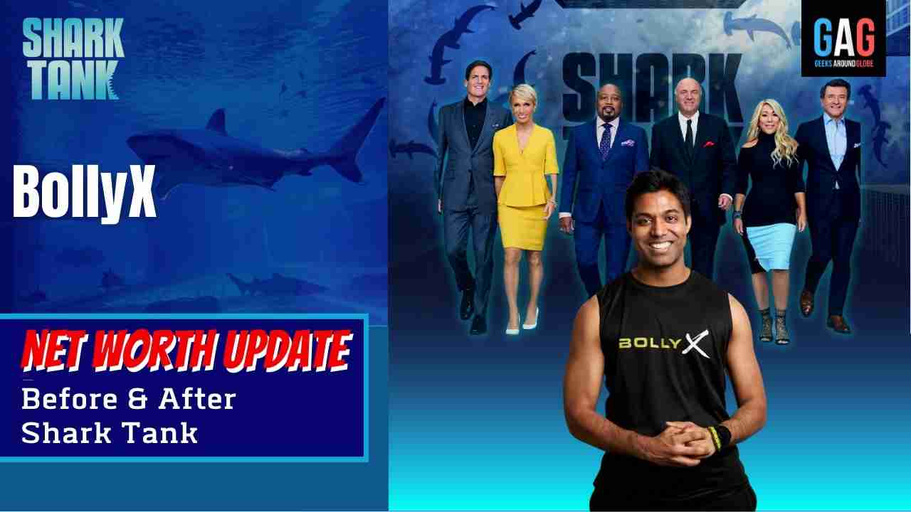 “BollyX” Net worth Update (Before & After Shark Tank) Geeks Around Globe