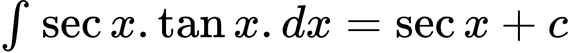 {"code":"$\\int_{}^{}\\sec x.\\tan x.dx=\\sec x+c$","type":"$","id":"3-0-2-1-1-1-1-0-2-3-1-1-2-0","font":{"size":10,"color":"#000000","family":"Arial"},"ts":1600593368241,"cs":"XE60u9B5eAMUSO6r02qFZA==","size":{"width":190,"height":17}}