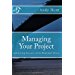 Managing Your Project: Achieving Success with Minimal Stress by Andy Hunt