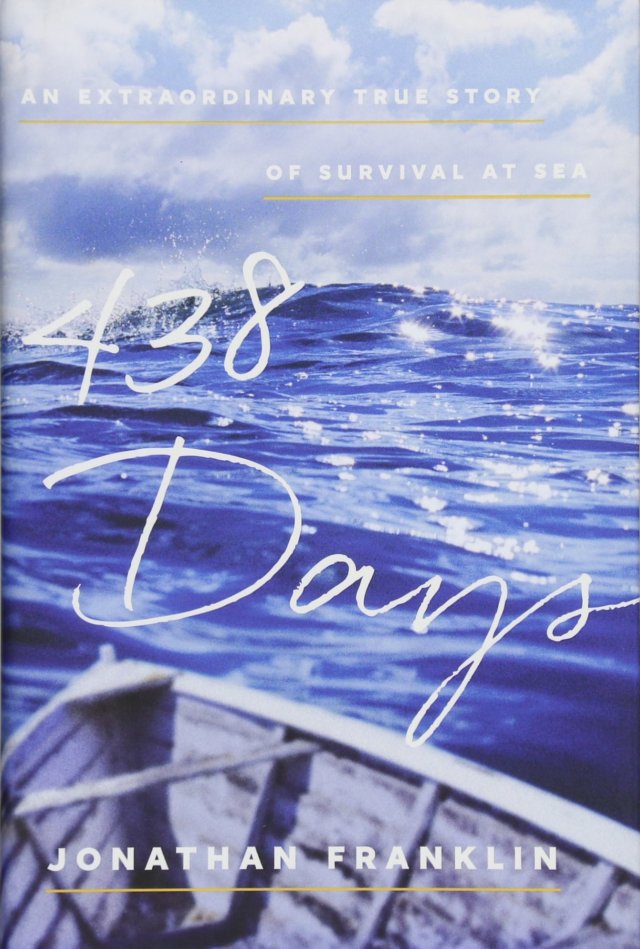 438 Days by Jonathan Franklin is an excellent non-fiction survival story about being stranded at sea