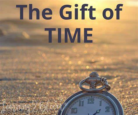 The Gift of TIME