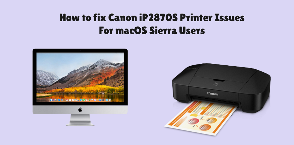 C:\Users\Office Content PC\Downloads\Canon iP2870S Printer Issues With macOS Sierra.png