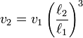 v_2=v_1\left(\frac{\ell_2}{\ell_1}\right)^3