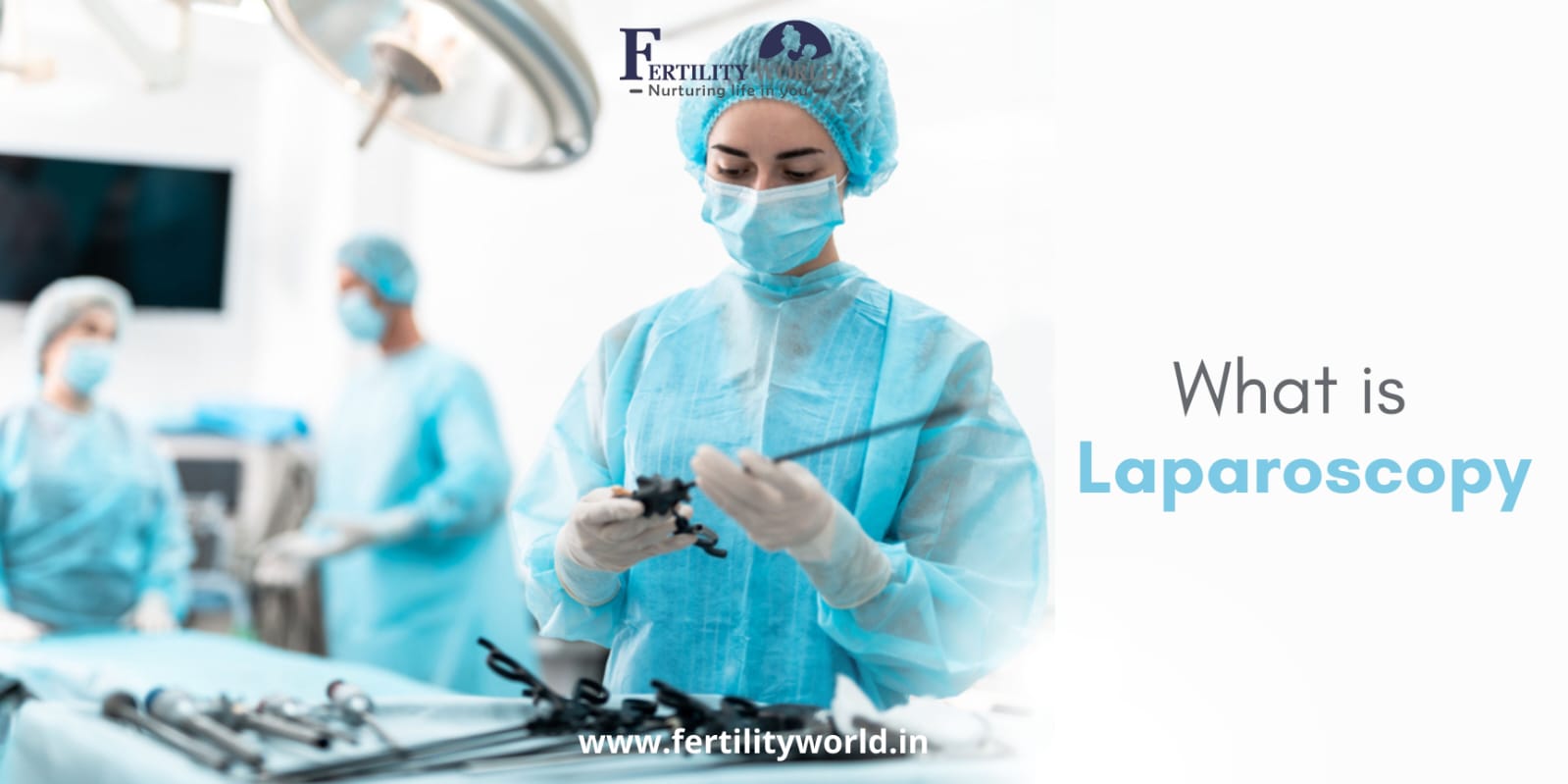 Brief knowledge of Laparoscopy