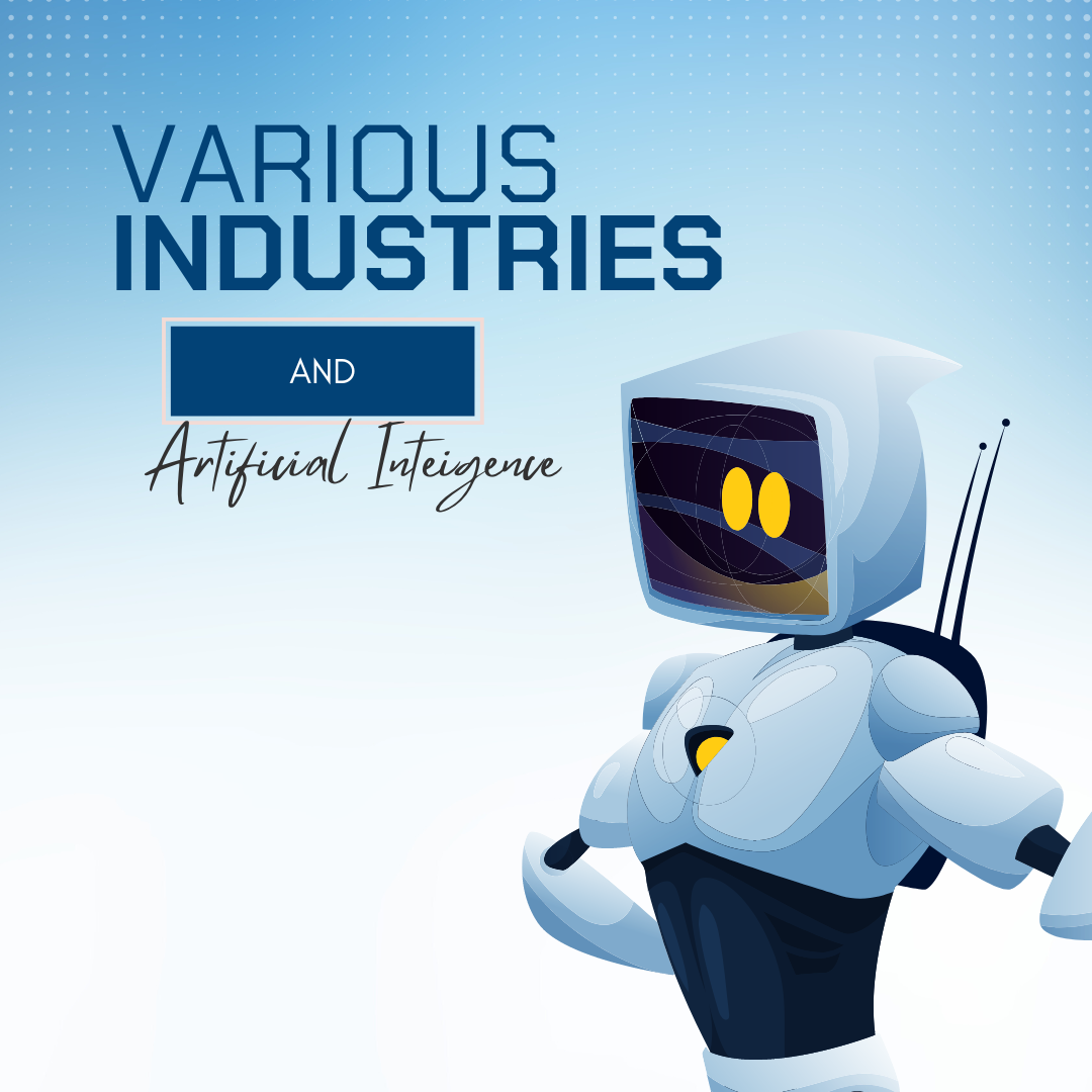 Impact of Artificial Intelligence Integration on various Industries
