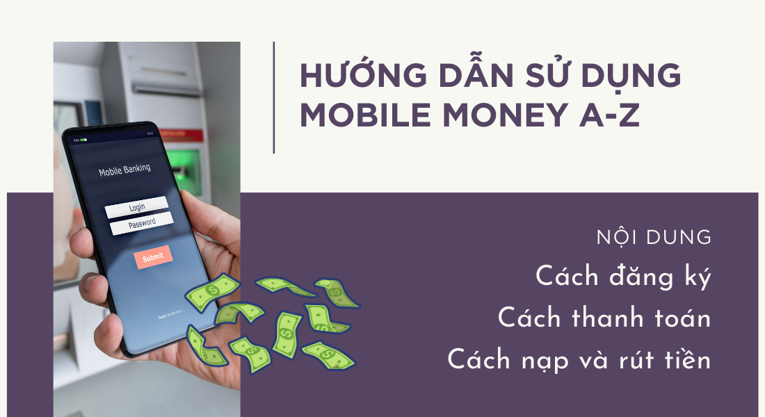 Tìm hiểu cách chuyển và nạp tiền bằng Mobile Money