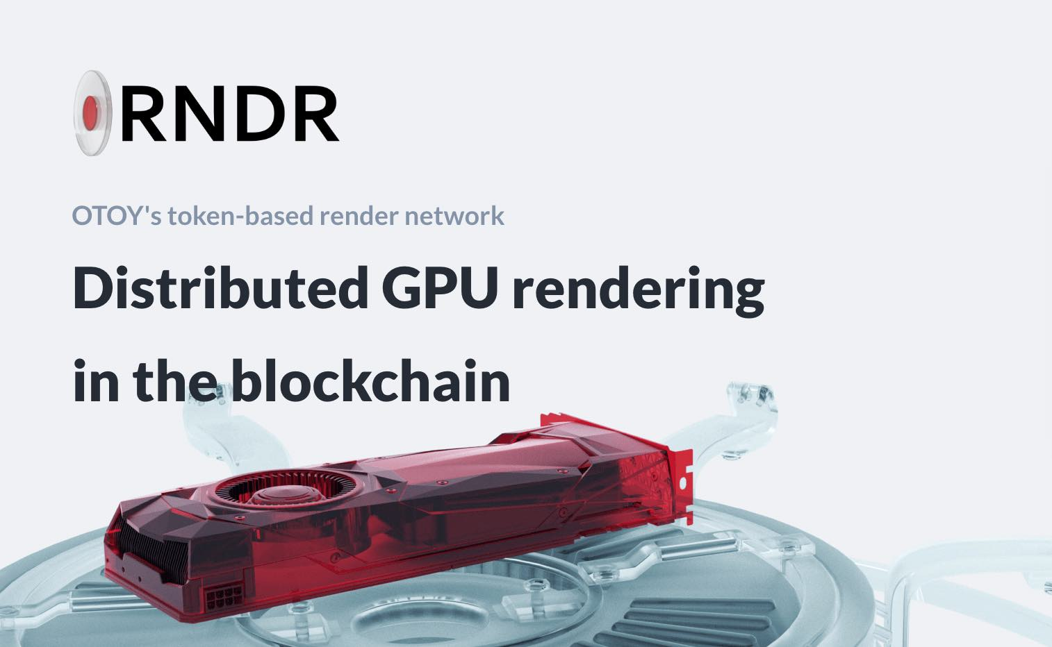 Blog RNDR Token Distributed GPU Rendering