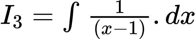 {"font":{"family":"Arial","color":"#000000","size":10},"id":"12-0","code":"$I_{3}=\\int_{}^{}\\frac{1}{\\left(x-1\\right)}.dx$","type":"$","ts":1601125469165,"cs":"Ey3QYjslf95jXfptByC+Cw==","size":{"width":108,"height":21}}